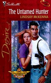 Cover of: Untamed Hunter (Morgan'S Mercenaries: The Hunters) (Silhouette Desire, 1262)