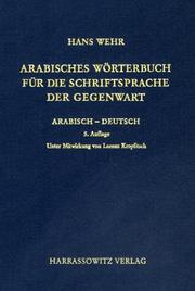 Cover of: Arabisches Wörterbuch für die Schriftsprache der Gegenwart by Hans Wehr