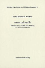 Cover of: Arma spiritualia: Bibliotheken, Bücher, und Bildung im Deutschen Orden