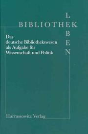 Cover of: Bibliothek leben: das deutsche Bibliothekswesen als Aufgabe für Wissenschaft und Politik : Festschrift für Engelbert Plassmann zum 70. Geburtstag