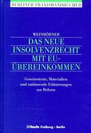 Cover of: Das neue Insolvenzrecht mit EU-Übereinkommen: Gesetzestexte, Materialien und umfassende Erläuterungen zur Reform