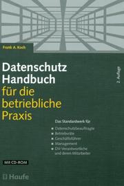 Cover of: Datenschutz-Handbuch für die betriebliche Praxis by Frank A. Koch