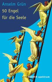 Cover of: 50 Engel für die Seele by Anselm Grün, Anselm Grün