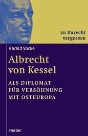 Cover of: Albrecht von Kessel: als Diplomat für Versöhnung mit Osteuropa