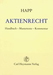 Cover of: Aktienrecht: Handbuch, Mustertexte, Kommentar