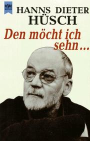 Cover of: Den möcht ich sehn... by Hanns Dieter Hüsch
