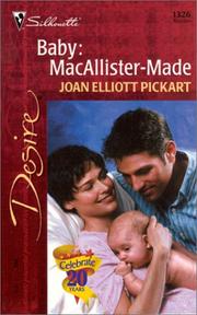 Cover of: Baby: MacAllister - Made (The Baby Bet) (Silhouette Desire, 1326) (Desire, 1326)