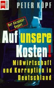 Cover of: Auf unsere Kosten! by Peter Köpf