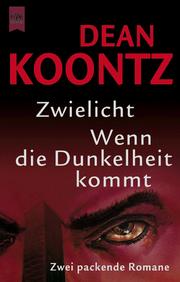 Cover of: Zwielicht / Wenn die Dunkelheit kommt: Zwei packende Romane