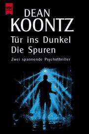 Cover of: Tür ins Dunkel / Die Spuren. Zwei spannende Psychothriller.