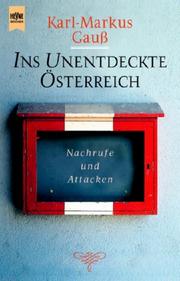 Cover of: Ins unentdeckte Österreich. by Karl-Markus Gauss