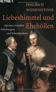 Cover of: Liebeshimmel und Ehehöllen. by Friedrich Weissensteiner