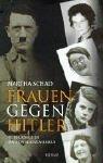 Cover of: Frauen gegen Hitler. Schicksale im Nationalsozialismus.