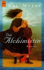 Cover of: Die Alchimistin. by Kai Meyer