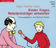 Cover of: Kinder fragen, Nobelpreisträger antworten. 3 CDs.