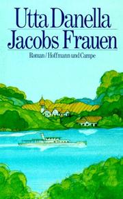 Cover of: Jacobs Frauen. by Utta Danella