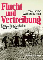 Cover of: Flucht und Vertreibung by Frank Grube, Gerhard Richter.