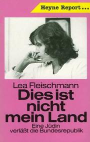 Dies ist nicht mein Land by Lea Fleischmann