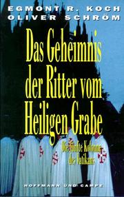 Cover of: Das Geheimnis der Ritter vom Heiligen Grabe: die fünfte Kolonne des Vatikans