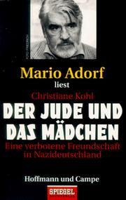 Cover of: Der Jude und das Mädchen. 2 Cassetten. Eine verbotene Freundschaft in Nazideutschland.