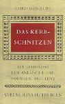 Cover of: Das Kerbschnitzen. Ein Lehrbuch für Anfänger und Fortgeschrittene.