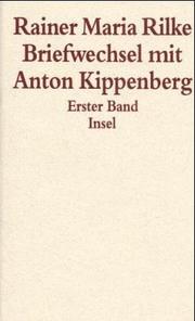 Briefwechsel mit Anton Kippenberg 1906 bis 1926 by Rainer Maria Rilke