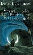 Cover of: Mozart, oder, Die Entdeckung der Liebe by Dieter Borchmeyer