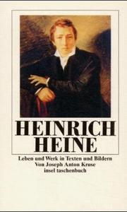 Cover of: Heinrich Heine: Leben und Werk in Daten und Bildern