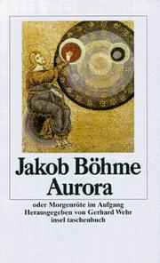 Cover of: Aurora oder Morgenröte im Aufgang. by Jacob Boehme, Gerhard Wehr