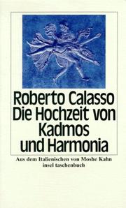 Cover of: Die Hochzeit von Kadmos und Harmonia. by Roberto Calasso