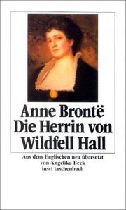 Cover of: Die Herrin von Wildfell Hall. Roman. by Anne Brontë