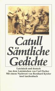 Cover of: Sämtliche Gedichte. Zweisprachige Ausgabe. Lateinisch / Deutsch. by Gaius Valerius Catullus