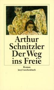 Cover of: Der Weg ins Freie. by Arthur Schnitzler, Arthur Schnitzler, Hansgeorg Schmidt-Bergmann