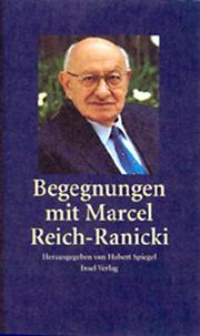 Begegnungen mit Marcel Reich-Ranicki by Hubert Spiegel