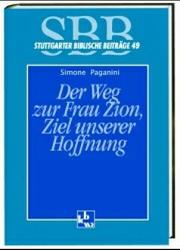 Cover of: Der Weg zur Frau Zion, Ziel unserer Hoffnung: Aufbau, Kontext, Sprache, Kommunikationsstruktur und theologische Motive in Jes 55,1-13