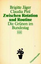 Cover of: Zwischen Rotation und Routine: die Grünen im Bundestag