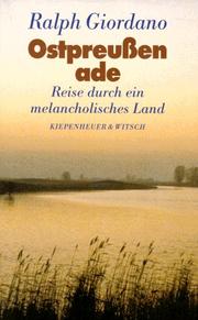 Cover of: Ostpreussen ade: Reise durch ein melancholisches Land