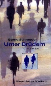 Unter Brüdern by Bernd Schroeder