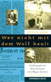 Cover of: Wer nicht mit dem Wolf heult by Gottfried Wagner