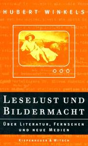 Cover of: Leselust und Bildermacht: Literatur, Fernsehen und neue Medien