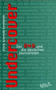 Cover of: Undercover: der BND und die deutschen Journalisten