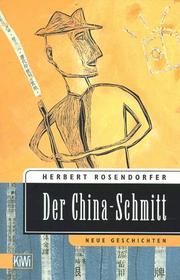 Cover of: Der China-Schmitt: neue Geschichten