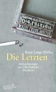 Cover of: Die Letzten: Aufzeichnungen aus Udo Posbichs Druckerei