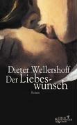 Cover of: Der Liebeswunsch by Dieter Wellershoff