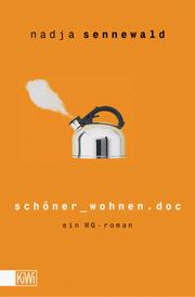 Cover of: schöner wohnen.doc. Ein WG- Roman.