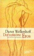 Cover of: Der verstörte Eros: zur Literatur des Begehrens