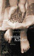 Cover of: Koenigs Kinder: Roman