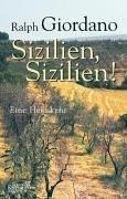Sizilien, Sizilien! by Ralph Giordano