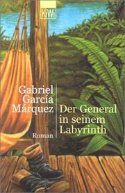 Cover of: Der General in seinem Labyrinth. by Gabriel García Márquez