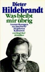 Cover of: Was bleibt mir übrig by Dieter Hildebrandt